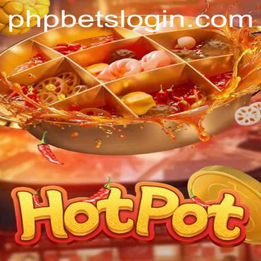 Exploring the Exciting World of Hotpot: A Unique Blend of Strategy and Luck